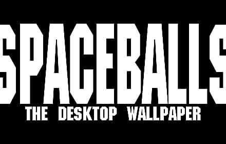 In Honor of the Upcoming Spaceballs 2'